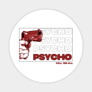 psycho Magnet